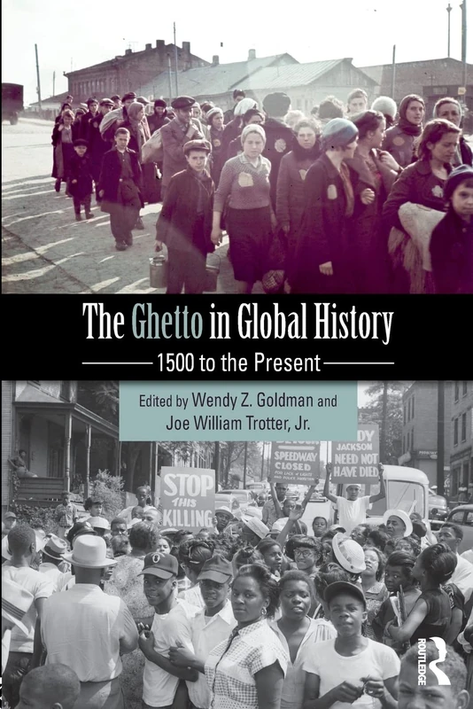 The Ghetto in Global History: 1500 to the Present