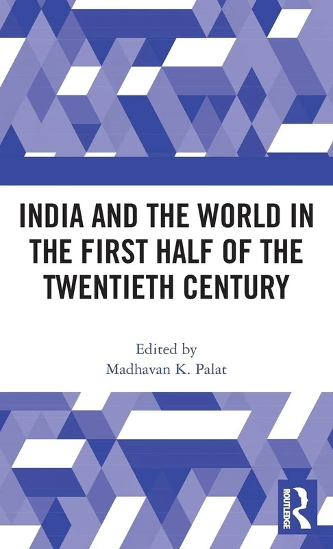 India and the World in the First Half of the Twentieth Century