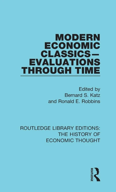 Routledge Modern Economic Classics: Evaluations Through Time Vol 5