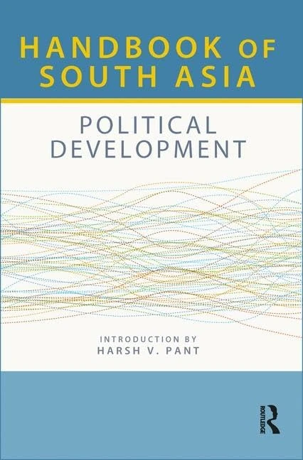Routledge Handbook of South Asia: Political Development