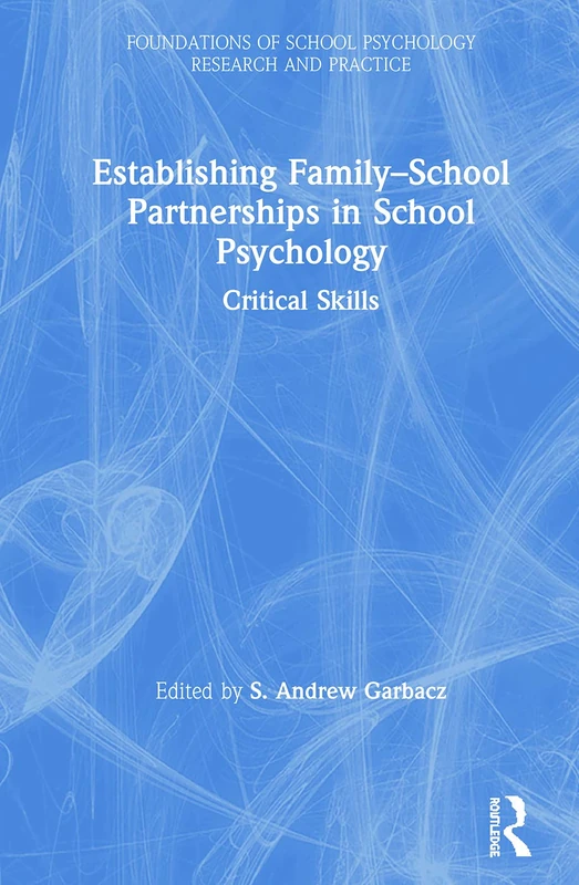 Routledge Establishing Family-School Partnerships in School Psychology
