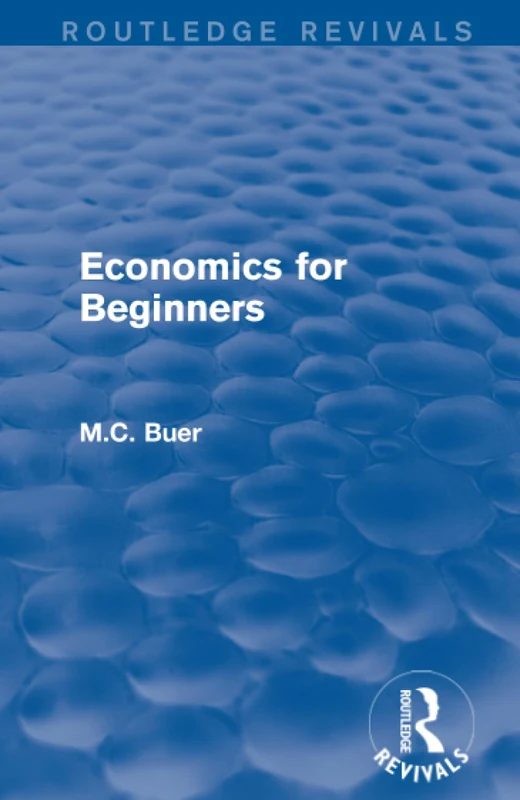 Routledge Revivals: Economics for Beginners (1921)