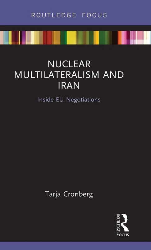 Nuclear Multilateralism and Iran: Inside EU Negotiations