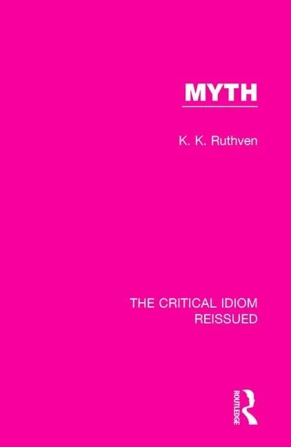 Myth: 30 (The Critical Idiom Reissued)