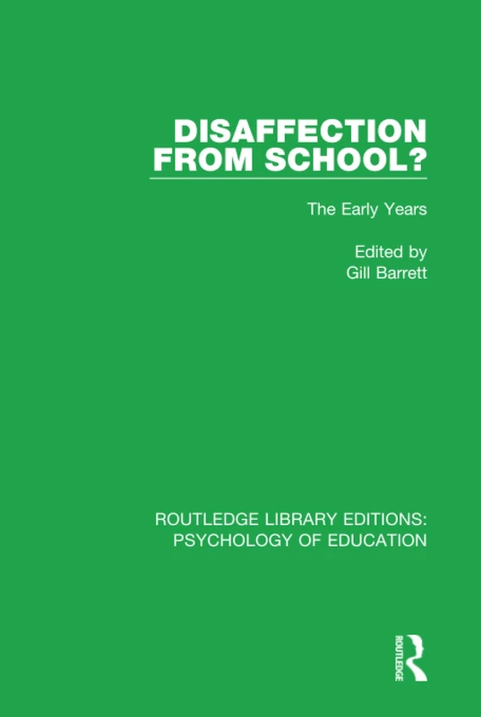 Disaffection from School?: The Early Years: 5 (Routledge Library Editions: Psychology of Education) - Image 1
