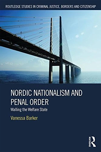 Nordic Nationalism and Penal Order - Routledge Studies - Image 1