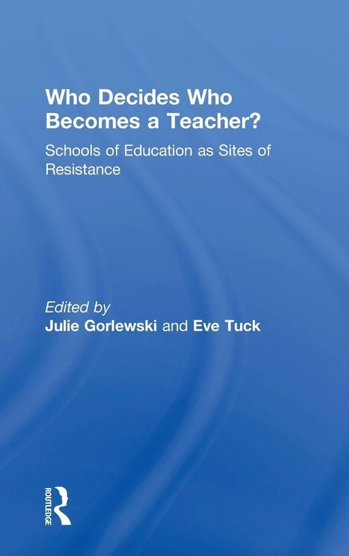 Routledge - Who Decides Who Becomes a Teacher? Education Book