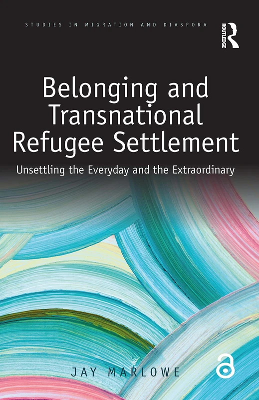 Routledge Belonging and Transnational Refugee Settlement Book