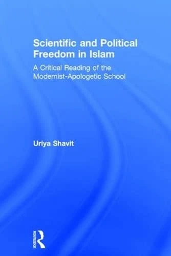 Routledge - Scientific and Political Freedom in Islam
