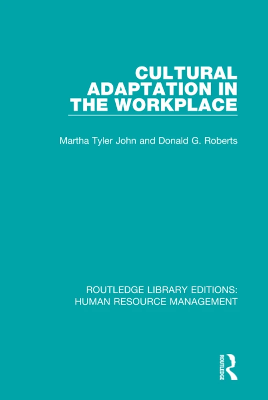 Routledge Cultural Adaptation in the Workplace - HRM Edition