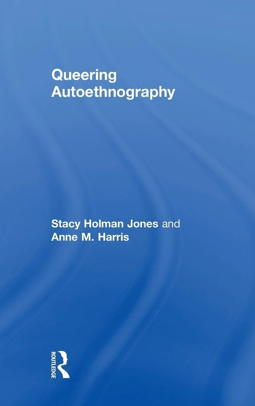 Queering Autoethnography