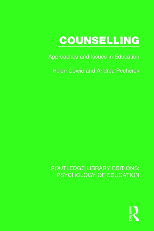 Counselling: Approaches and Issues in Education (Routledge Library Editions: Psychology of Education)