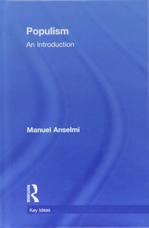Routledge Populism: An Introduction (Key Ideas) - Academic Book