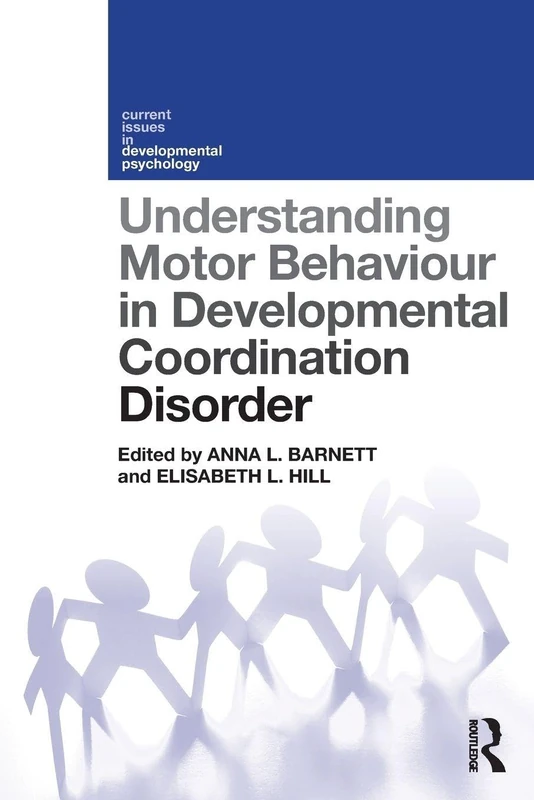 Understanding Motor Behaviour in Developmental Coordination Disorder (Current Issues in Developmental Psychology) - Image 1