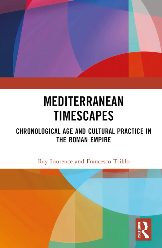 Routledge Mediterranean Timescapes - Roman Empire History Book