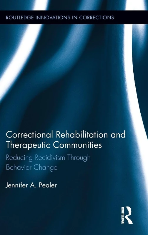 Routledge Correctional Rehabilitation and Therapeutic Communities