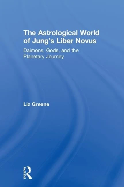The Astrological World of Jung’s 'Liber Novus': Daimons, Gods, and the Planetary Journey