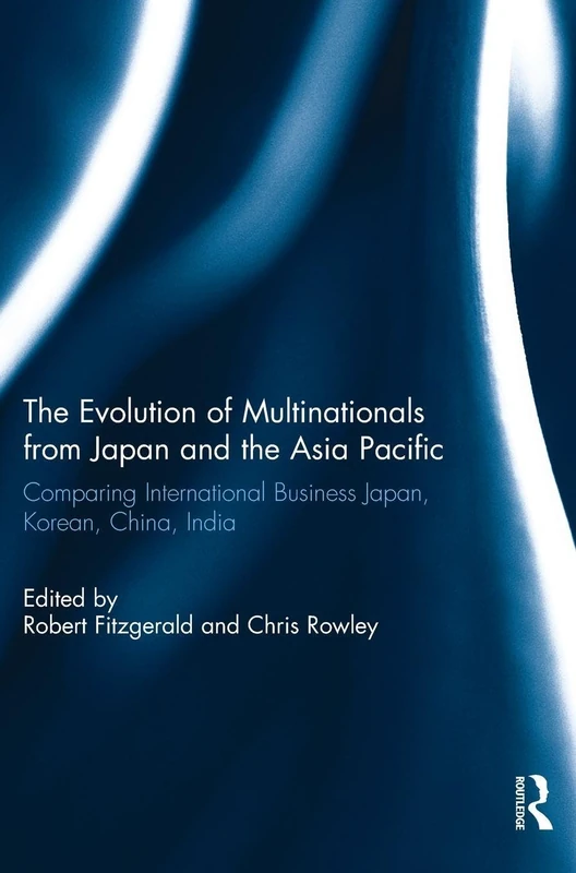 Routledge - Evolution of Multinationals from Japan and Asia Pacific