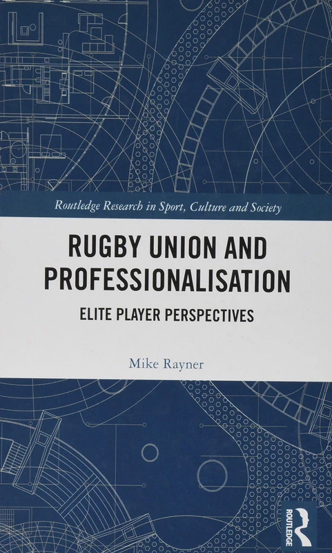 Routledge Rugby Union and Professionalisation Book