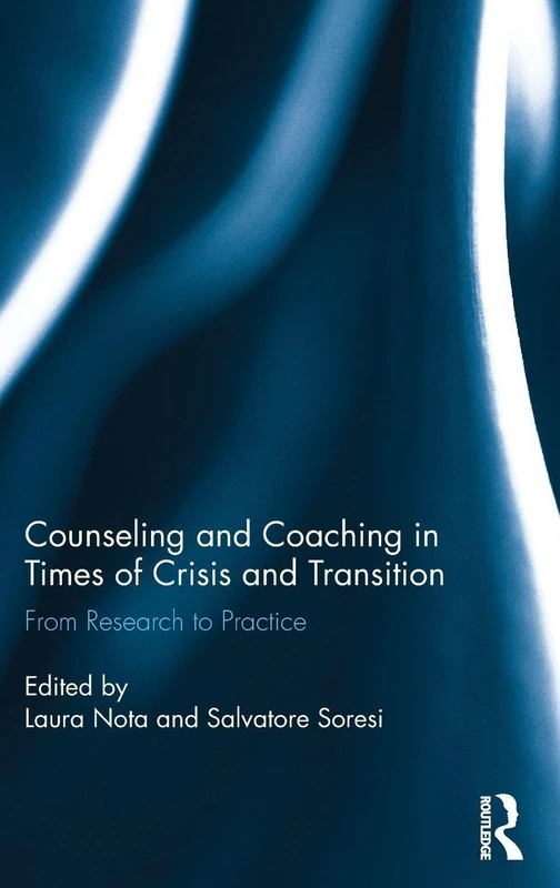 Counseling and Coaching in Times of Crisis and Transition: From Research to Practice