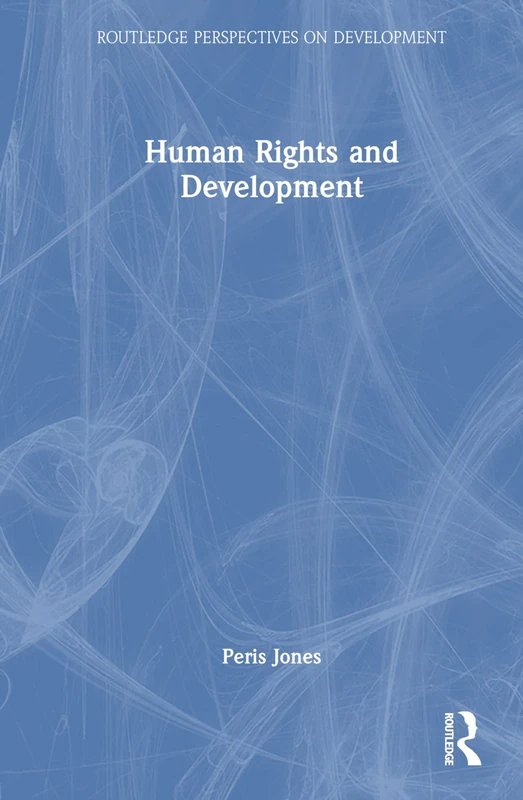 Human Rights and Development (Routledge Perspectives on Development)