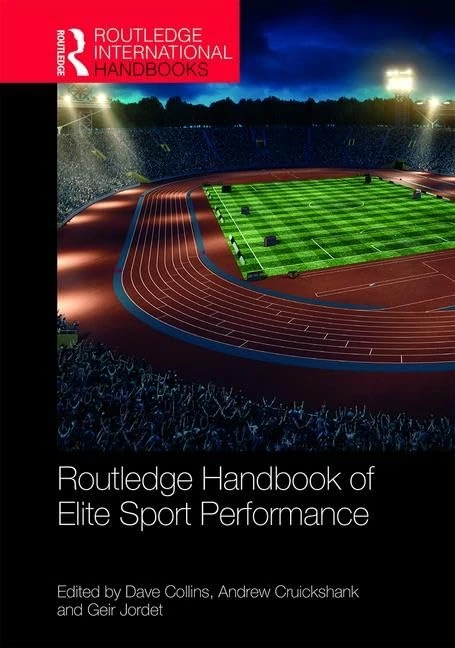 Routledge Handbook of Elite Sport Performance: Theoretical and Applied Perspectives (Routledge International Handbooks)