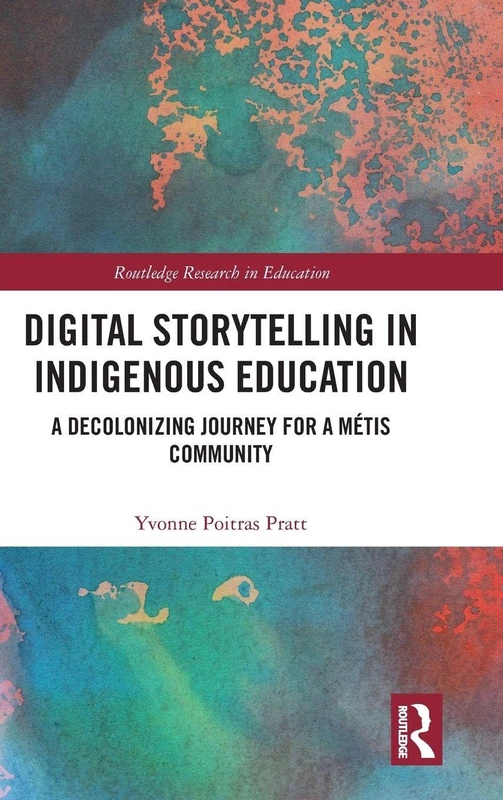 Routledge Digital Storytelling in Indigenous Education Book