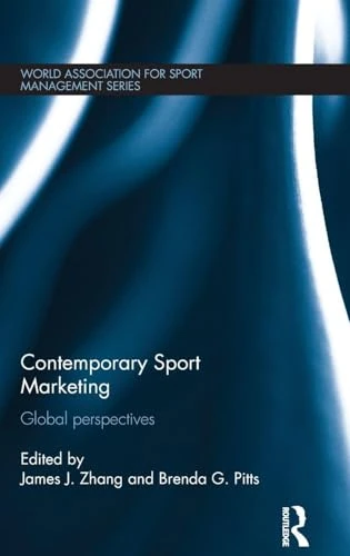Routledge Contemporary Sport Marketing: Global Perspectives