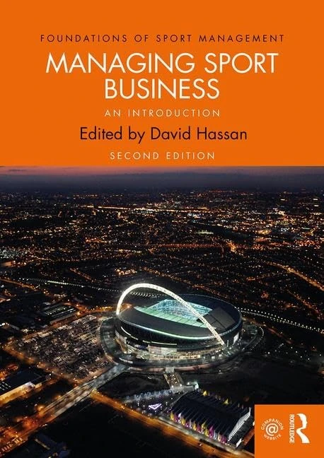 Managing Sport Business: An Introduction (Foundations of Sport Management)
