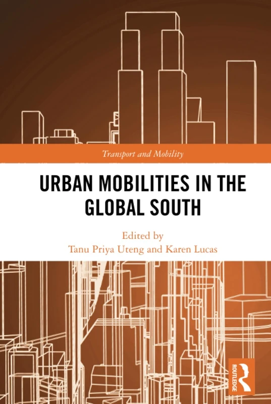 Routledge - Urban Mobilities in the Global South Book