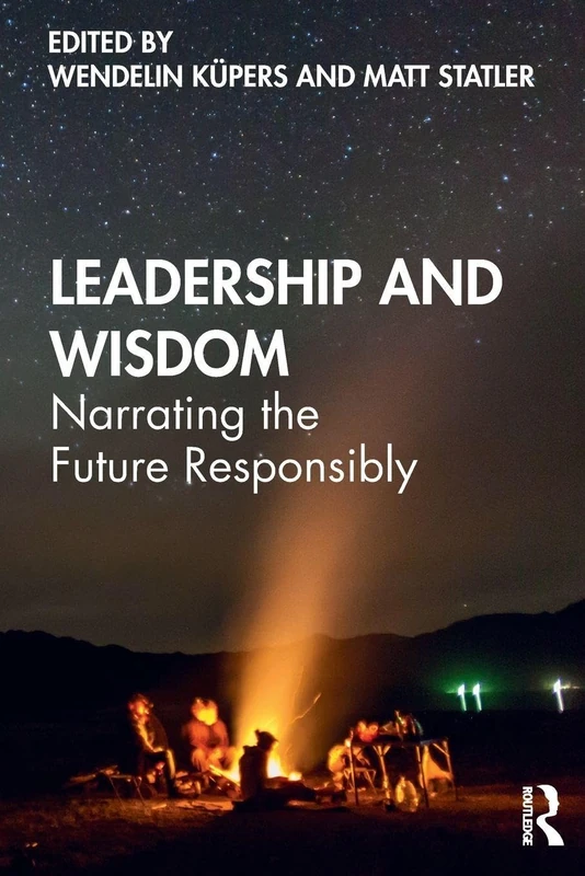 Leadership and Wisdom: Narrating the Future Responsibly