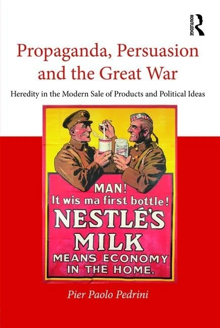Routledge Propaganda, Persuasion and the Great War History Book