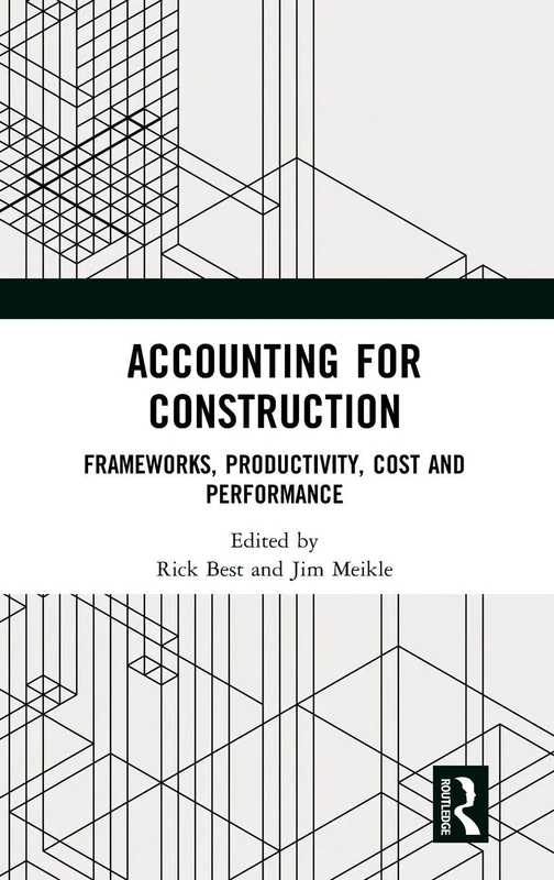 Accounting for Construction: Frameworks, Productivity, Cost and Performance