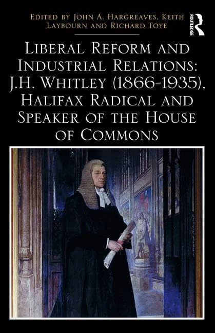 Routledge - Liberal Reform and Industrial Relations: J.H. Whitley