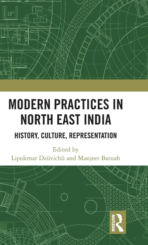 Modern Practices in North East India: History, Culture, Representation