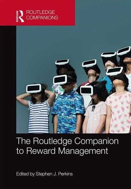The Routledge Companion to Reward Management (Routledge Companions in Business, Management and Marketing)