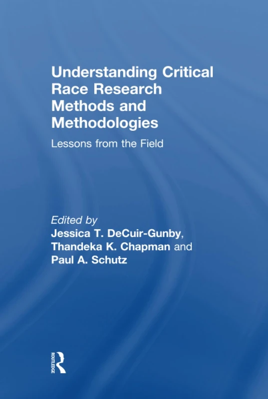 Understanding Critical Race Research Methods and Methodologies: Lessons from the Field