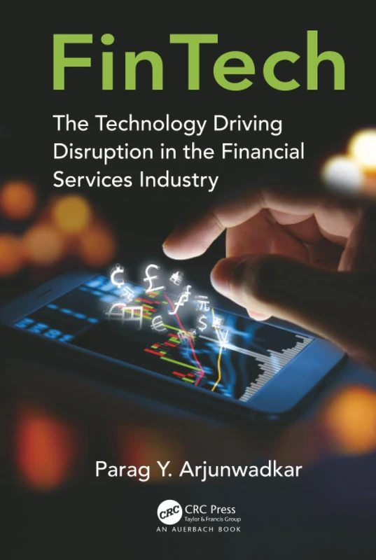 FinTech: The Technology Driving Disruption in the Financial Services Industry