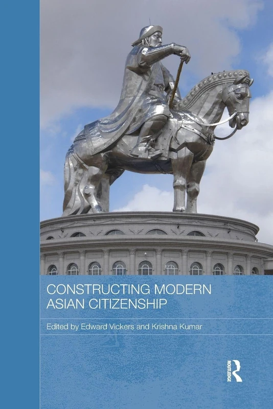Constructing Modern Asian Citizenship (Routledge Studies in Education and Society in Asia)