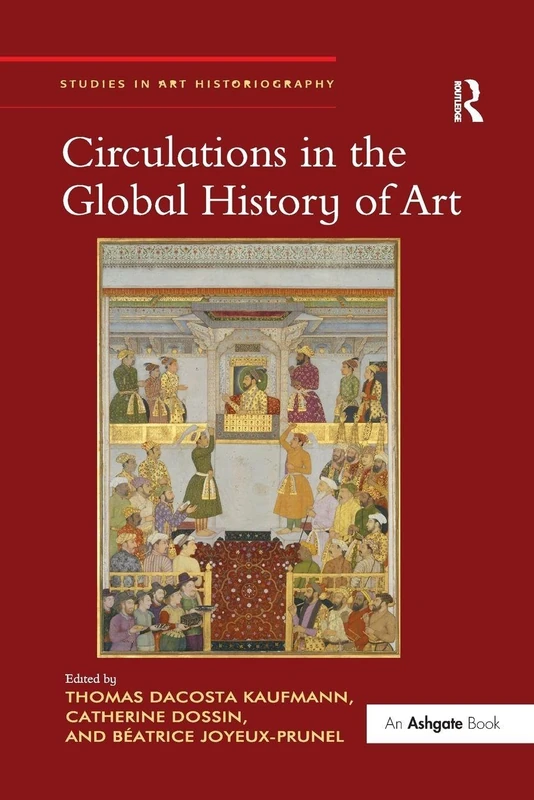 Routledge Circulations in the Global History of Art - Book