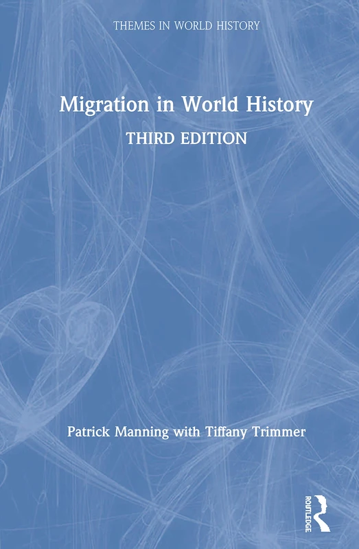 Migration in World History (Themes in World History)
