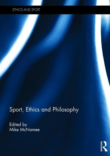 Routledge - Sport, Ethics and Philosophy (Ethics and Sport)