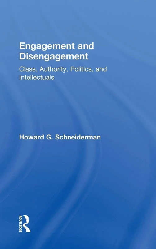 Engagement and Disengagement: Class, Authority, Politics, and Intellectuals - Image 1
