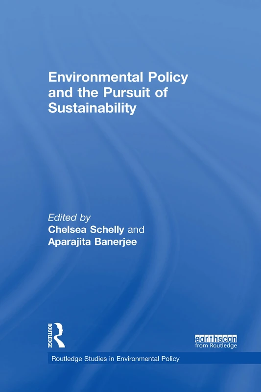 Routledge Environmental Policy and the Pursuit of Sustainability