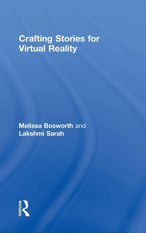 Crafting Stories for Virtual Reality
