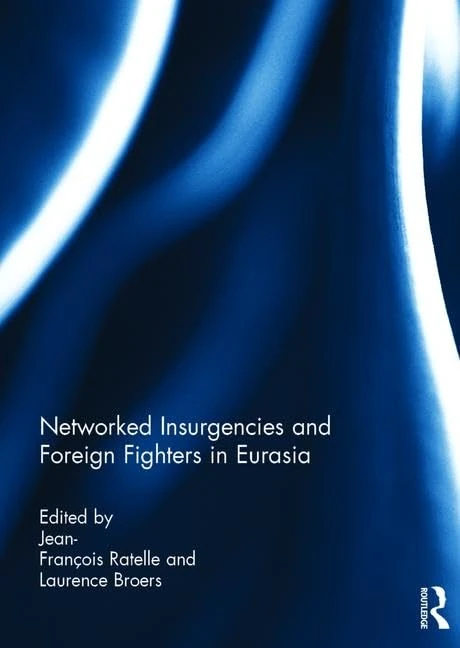 Routledge - Networked Insurgencies and Foreign Fighters