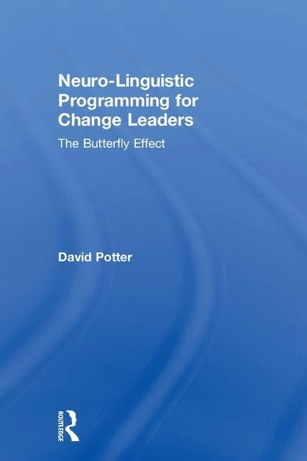 Routledge Neuro-Linguistic Programming for Change Leaders - Image 1