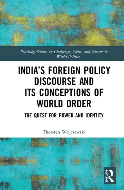Routledge India's Foreign Policy Discourse and World Order