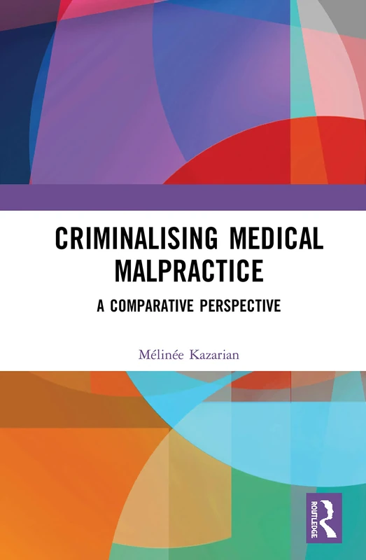 Criminalising Medical Malpractice: A Comparative Perspective