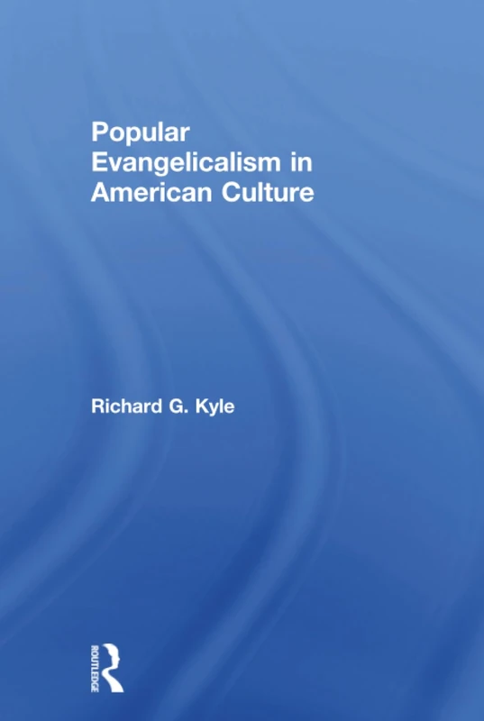 Popular Evangelicalism in American Culture